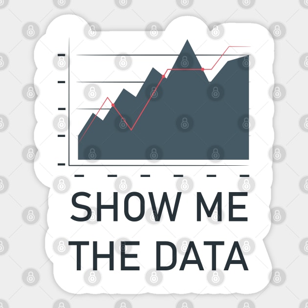 Show Me The Data Sticker by Suva